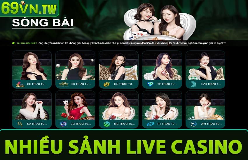 Nhiều sảnh live casino cho anh em lựa chọn